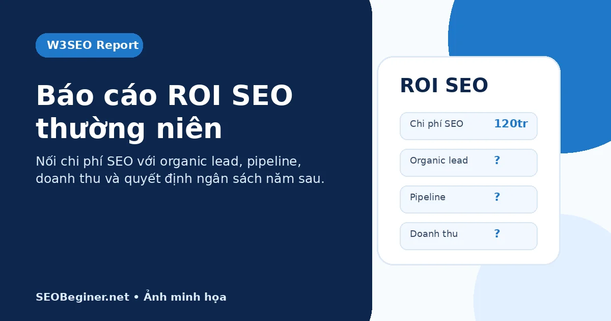 Báo cáo ROI SEO nối chi phí, lợi nhuận đóng góp và dữ liệu attribution
