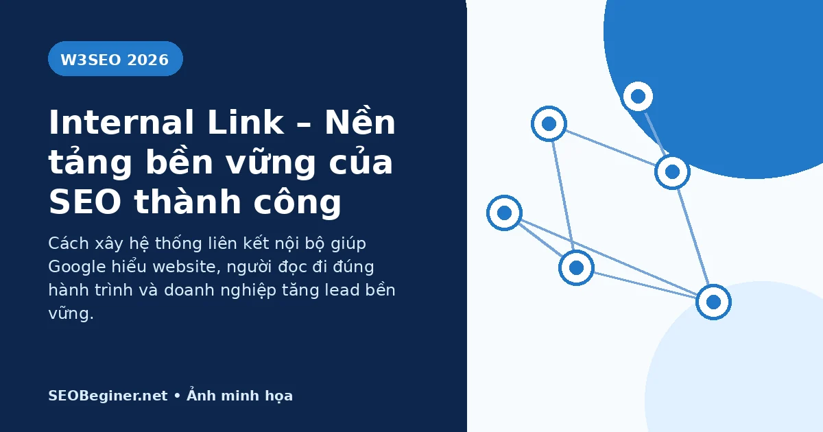 Internal Link kết nối người đọc với nội dung và trang đích phù hợp