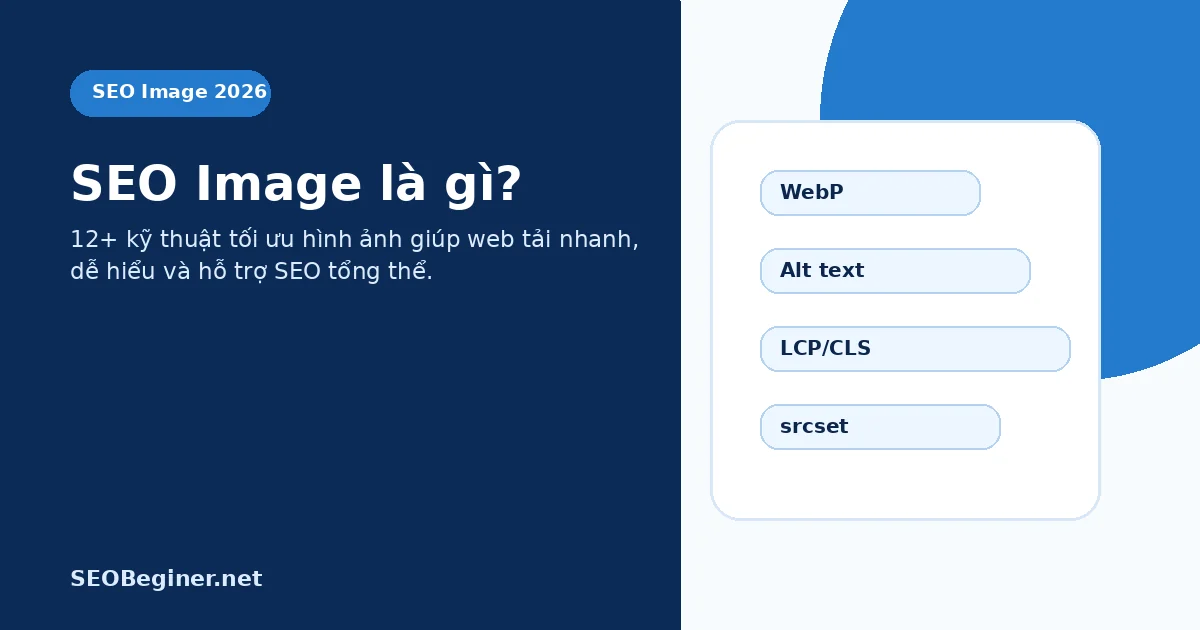 SEO Image là gì và kỹ thuật tối ưu hình ảnh năm 2026