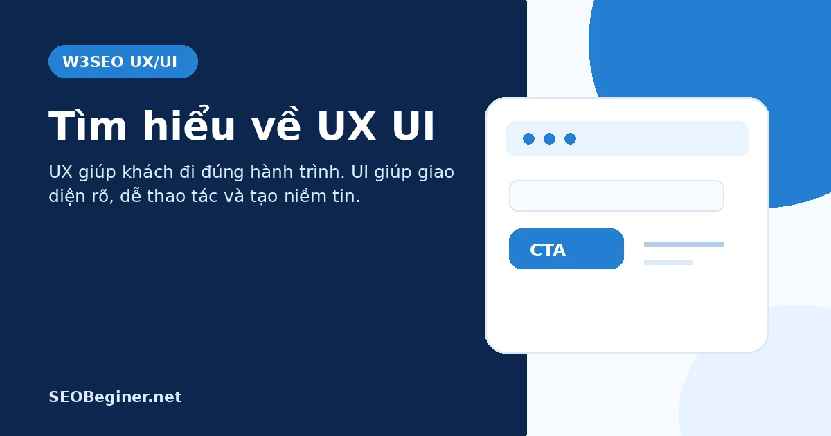 Tìm hiểu về UX UI: Những điều cần biết Tìm hiểu về UX UI và vai trò với website doanh nghiệp